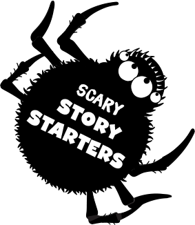 Scary Story Starters